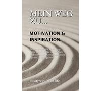 Mein Weg zu... Motivation & Inspiration