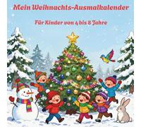 Mein Weihnachts-Ausmalkalender - Das fröhliche Malbuch für Kinder ab 4 Jahre
