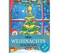 Mein Weihnachts Malbuch: 50 fröhliche Ausmalbilder mit Weihnachtsmann, Rentieren, Geschenken & mehr - für Kinder ab 6 Jahren - Band 3