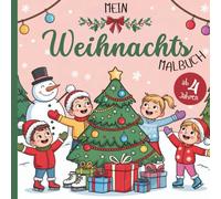 Mein Weihnachts Malbuch: für Kinder ab 4 Jahren | 50 Weihnachts-Motive zum Ausmalen & Entdecken (Abenteuer Malbuch-Welt)