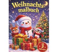 Mein Weihnachts-Malbuch für Kinder von 2-8 Jahren: Mit steigendem Schwierigkeitsgrad - von sehr einfachen Motiven bis zu detailreichen Weihnachtsbildern