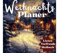 Mein Weihnachts-Vorfreude-Buch: Weihnachtsplaner und Geschenkbuch für alle, die frühzeitig in die festliche Stimmung eintauchen möchten.