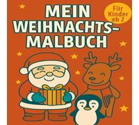 Mein Weihnachtsmalbuch: 32 einfache Weihnachtsmotive zum Ausmalen für Kinder ab 2 Jahren