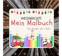 Mein Weihnachtsmalbuch für Kinder ab 1 Jahr: Über 75 große zauberhafte Weihnachtsmotive zum Ausmalen für Kleinkinder: fördert Kreativität & Feinmotorik, ideales Geschenk