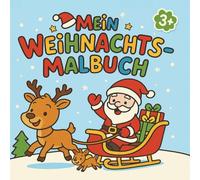 Mein Weihnachtsmalbuch für Kinder ab 3 Jahren: Das liebevoll gestaltete Weihnachtsmalbuch für Kinder. 40 Ausmalbilder mit Weihnachtsmann, ... Adventsbeschäftigung (Emily’s „Mein Malbuch“)