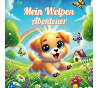 Mein Welpen-Abenteuer: Ein lustiges und einfaches Malbuch mit Hundethema für Kinder