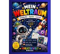 Mein Weltraum - Entdecke • Spiele • Lerne!: Das große Weltraum-Aktivitätsbuch mit Rätseln, Labyrinthen, Suchbildern, Malspaß und spannenden Fakten für Kinder ab 5 Jahren