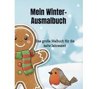 Mein Winter-Ausmalbuch: Spaßige Winterbilder für Kinder ab 3 Jahren