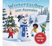 Mein Winterzauber - Das große Ausmalbuch für Kinder ab 4 Jahren: 50 wunderschöne Wintermotive zum Ausmalen