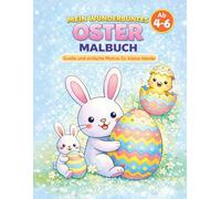 MEIN WUNDERBUNTES OSTER MALBUCH