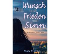 Mein Wunsch nach Frieden und Sinn: Bist du auch auf der Suche?