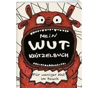 Mein Wut-Kritzelbuch: Für weniger Wut im Bauch