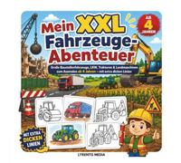 Mein XXL Fahrzeuge-Abenteuer: Malbuch ab 4 Jahren mit 50 großen einfachen Motiven - dicke Linien - Bagger, LKW, Traktoren, Baustellenfahrzeuge und Spiele auf jeder Rückseite