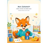 Mein Zahlenheft: Zahlen schreiben und zählen lernen - Übungen für Kinder von 5 bis 7 Jahren (Schreibzauber mit Fips)