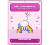 Mein Zauber- Malbuch: Einhörner & Tiere der Natur- 25 Ausmalbilder