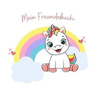 Mein zauberhaftes Einhorn Freundebuch - für Mädchen, Freunde & Familie: Zauberhafte Erinnerungen - Freundebuch für Mädchen & Jungen