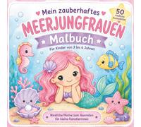 Mein zauberhaftes Meerjungfrauen Malbuch für Kinder: Zauberhafte Unterwasserwelt zum Ausmalen für Mädchen von 3-6 Jahren | Süße Meerjungfrauen, ... und einfache Motive mit dicken Linien