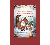 Mein zauberhaftes Weihnachts-Malbuch