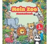 Mein Zoo-Ausmalbuch für Kinder ab 4 Jahren mit 50 faszinierenden Ausmalbildern: Kreativer Malspaß im Zoo: 50 Motive zum Entdecken und Ausmalen