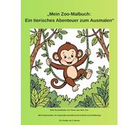 Mein Zoo Malbuch: Teile mit uns deine künstlerische Meisterwerke