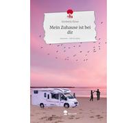 Mein Zuhause ist bei dir. Life is a Story - story.one