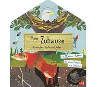 Mein Zuhause - Kaninchen, Fuchs und Adler: Mit vielen Klappen zum Entdecken für Kinder ab 3 Jahren