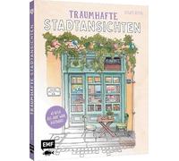 Meine Ausmalreise - Traumhafte Stadtansichten: 45 neue Orte aus aller Welt von Urban Anna ausmalen & entspannen | Mit farbigen Vorlagen & Reisezitaten