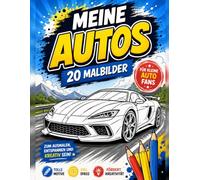 Meine Autos: 20 coole Rennwagen zum Ausmalen - Malbuch für Kinder ab 4 Jahren