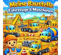 Meine Baustelle - Fahrzeuge & Maschinen: Malbuch für Kinder ab 3 Jahren | Bagger, Kran, Laster & Baustellenfahrzeuge zum Ausmalen