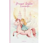 Meine besten Freunde - Einhorn Zauber - Mein Freundebuch für beste Freunde