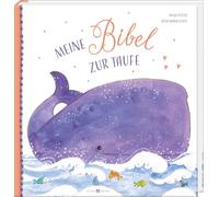 Meine Bibel zur Taufe: Mit Kindern die Bibel entdecken und christliche Kindergeschichten kennenlernen. Schönes Geschenk zur Taufe oder Patengeschenk zur Taufe. Für Kinder ab 2 Jahren