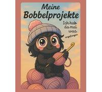 Meine Bobbelprojekte - Das Notizbuch für Deine Farbverlaufsgarn-Ideen: Taschenbuch für 50 Häkel- & Strickprojekte mit Bobbeln | Projektplaner mit ... Notizen | Perfekt für Garnfans & DIY-Kreative
