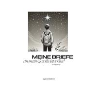 Meine Briefe an mein Geschwisterkind im Himmel: Jugend Edition für Jungs (Sternenkinder)