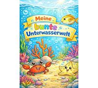 Meine bunte Unterwasserwelt (Ausmalbücher)