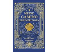 Meine Camino Erinnerungen: Ein Tagebuch für den Jakobsweg | Schreibe und reflektiere täglich in diesem geführten Tagebuch | Reisetagebuch für Pilger | Geschenke für den Camino de Santiago
