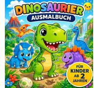 Meine Dinosaurier zum Ausmalen: 30 niedliche Dinosaurier zum Ausmalen - Große, einfache Motive für Kinder ab 2 Jahren (Meine Ausmalbilder)