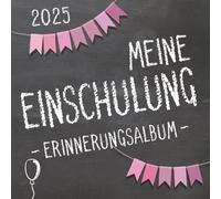 Meine Einschulung 2025, Erinnerungsalbum zum Schulanfang für Mädchen: Gästebuch & Fotoalbum als Geschenk für die Schultüte zum ersten Schultag