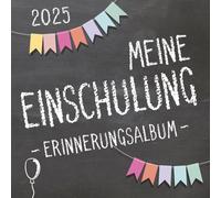 Meine Einschulung 2025, Erinnerungsalbum zum Schulanfang für Mädchen und Jungen: Gästebuch & Fotoalbum als Geschenk für die Schultüte zum ersten Schultag