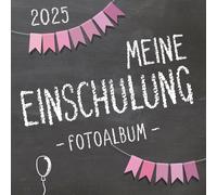 Meine Einschulung 2025, Fotoalbum zum Schulanfang für Mädchen: Gästebuch & Erinnerungsalbum als Geschenk für die Schultüte zum ersten Schultag
