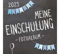 Meine Einschulung 2025, Fotoalbum zum Schulanfang für Mädchen und Jungen: Gästebuch & Erinnerungsalbum als Geschenk für die Schultüte zum ersten Schultag