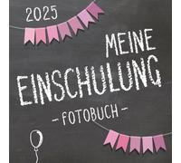 Meine Einschulung 2025, Fotobuch zum Schulanfang für Mädchen: Erinnerungsalbum & Gästebuch als Geschenk für die Schultüte zum ersten Schultag