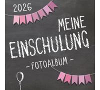 Meine Einschulung 2026, Fotoalbum zum Schulanfang für Mädchen: Gästebuch & Erinnerungsalbum als Geschenk für die Schultüte zum ersten Schultag