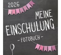 Meine Einschulung 2026, Fotobuch zum Schulanfang für Mädchen: Erinnerungsalbum & Gästebuch als Geschenk für die Schultüte zum ersten Schultag