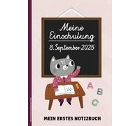 Meine Einschulung 8 September 2025: Mein erstes Notizbuch A5 liniert Katzenmotiv Geschenk zum Schulanfang für Mädchen schöne Schulsachen für Schultüte Geschenkidee zur Einschulung Erstklässlerin