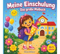 Meine Einschulung: Das große Malbuch für Mädchen