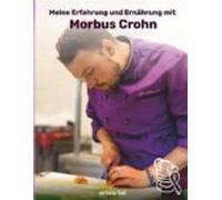 Meine Erfahrungen Und Ernährung Mit Morbus Crohn (ebook)