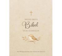Meine erste Bibel zum Ausmalen: Malbuch-Geschenk mit Bibelgeschichten zum Vorlesen und Ausmalen. Hellbrauen Version