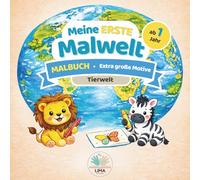 Meine erste Malwelt: Tierwelt: „Malbuch ab 1 Jahr - Mein erstes Malbuch für kleine Hände | 50 große einfache Tiermotive | dicke Linien | Tierwelt“