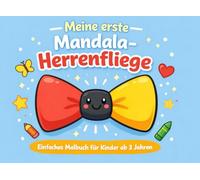 Meine erste Mandala-Herrenfliege: Kreatives Ausmalbuch mit extra großen Mandala-Motiven, ideal für Kinderhände, einseitig bedruckt