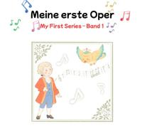Meine erste Oper Band 1: Die Zauberflöte / Die Hochzeit des Figaro (My First Series)